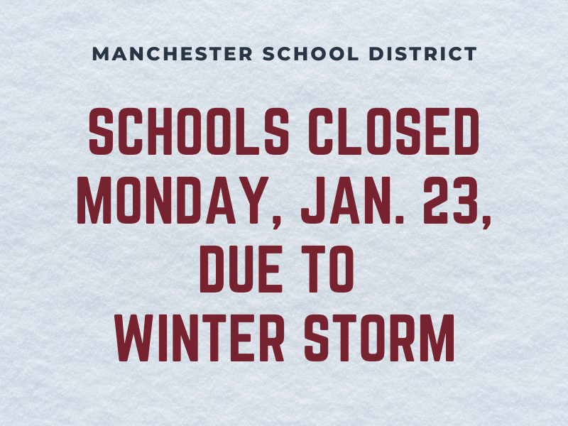 Manchester School District schools closed Monday January 23 due to winter storm