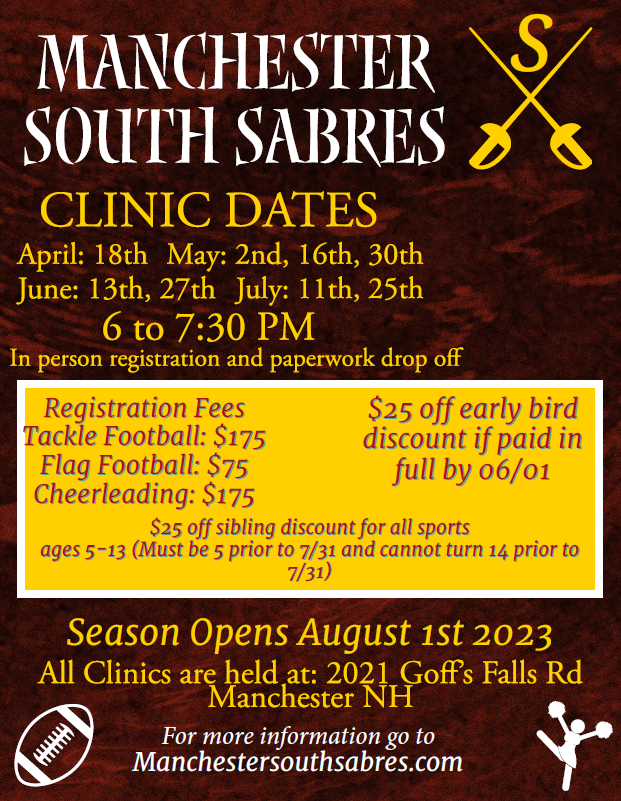 Program flyer: Manchester South Sabers has set clinics starting next week, ahead of the 2023 season. Football, flag football and cheerleading are offered. More information at manchestersouthsabers.com. 