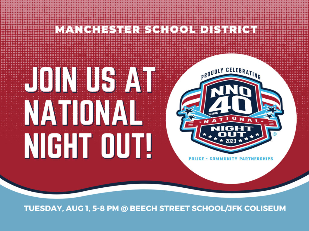 graphic - Manchester School District - join us at National Night Out - Tuesday Aug 1 from 5-8 pm at Beech Street School/JFK Coliseum