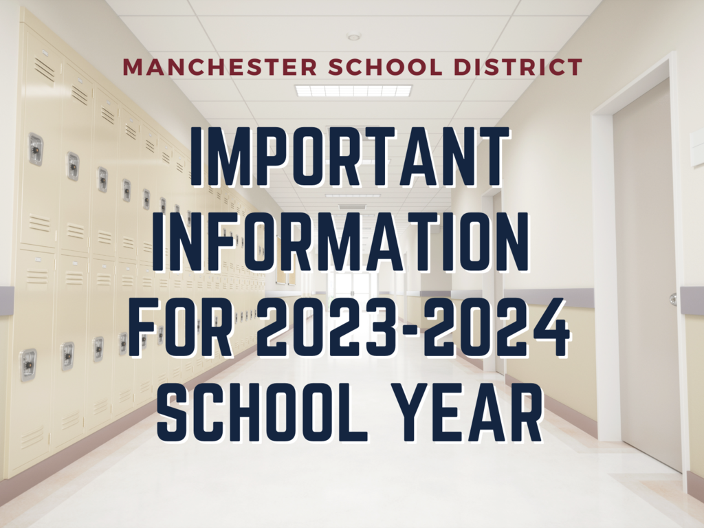 graphic: Manchester School District important information for the 2023-2024 school year text over photo of a school hallway