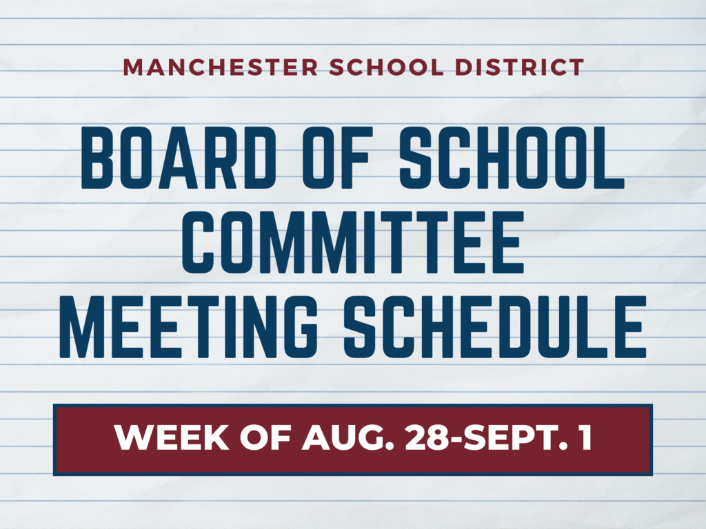 graphic - Manchester School District board of school committee meeting schedule week of aug. 28-sept. 1