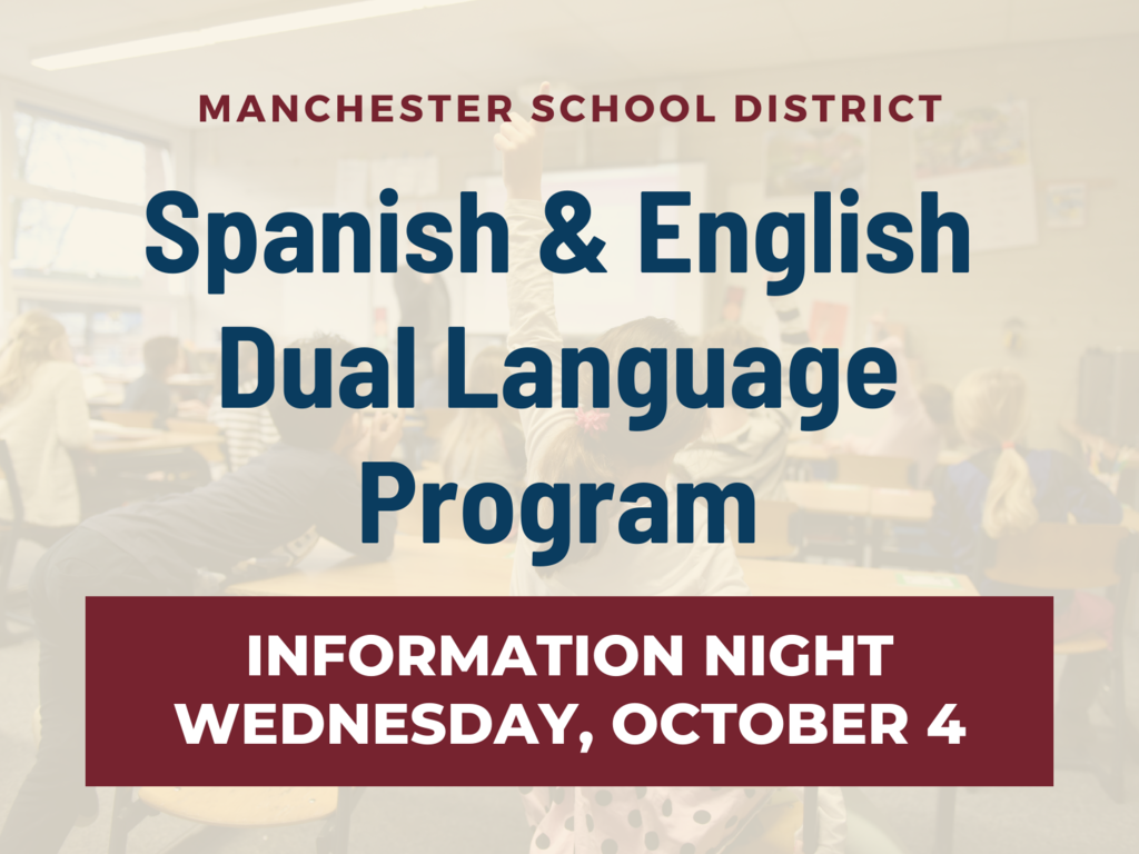 graphic: Manchester School District - Spanish & English Dual language program information night Wednesday October 4